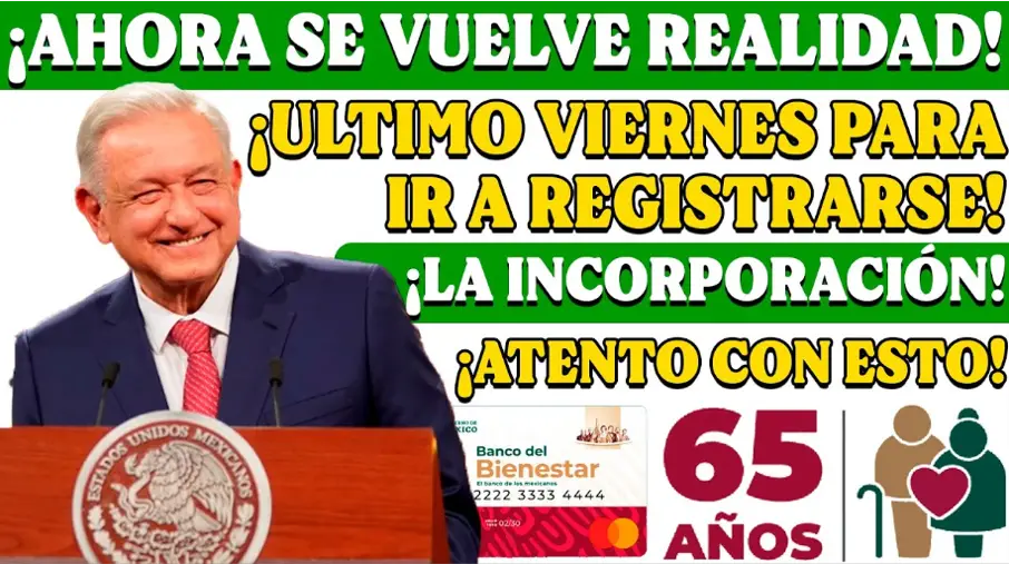 Último Día de Registro para la Pensión del Bienestar, No Te Quedes Sin Este Apoyo de $6,000 Bimestrales