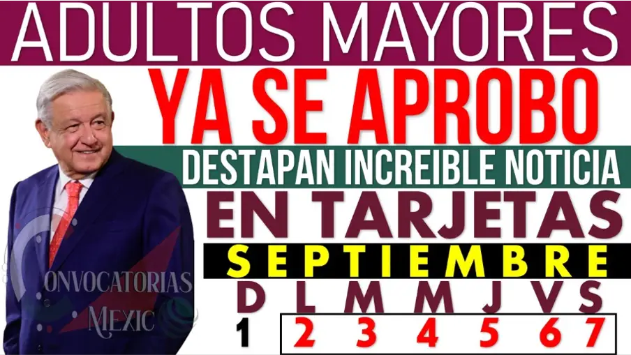 Fechas Clave para Tu Pensión en México, ¿Cuándo Llegará Tu Depósito en Septiembre?