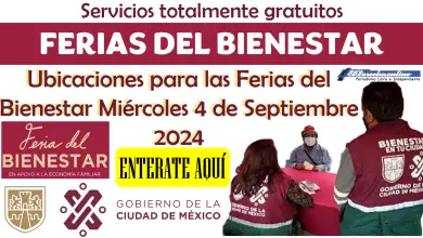 Ubicaciones para las Ferias del Bienestar Miércoles 4 de Septiembre 2024 | ¡No dejes pasar esta oportunidad! Servicios totalmente gratuitos