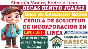 ¡ATENCIÓN! CÉDULA DE SOLICITUD DE INCORPORACIÓN EN LÍNEA | Padre, madre o tutor de esta manera podrás llenar tu solicitud