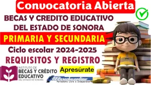 ¡Importante! Convocatoria Abierta | Estudiantes de primaria y secundaria de Sonora: Conoce aquí todos los detalles