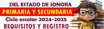 ¡Importante! Convocatoria Abierta | Estudiantes de primaria y secundaria de Sonora: Conoce aquí todos los detalles