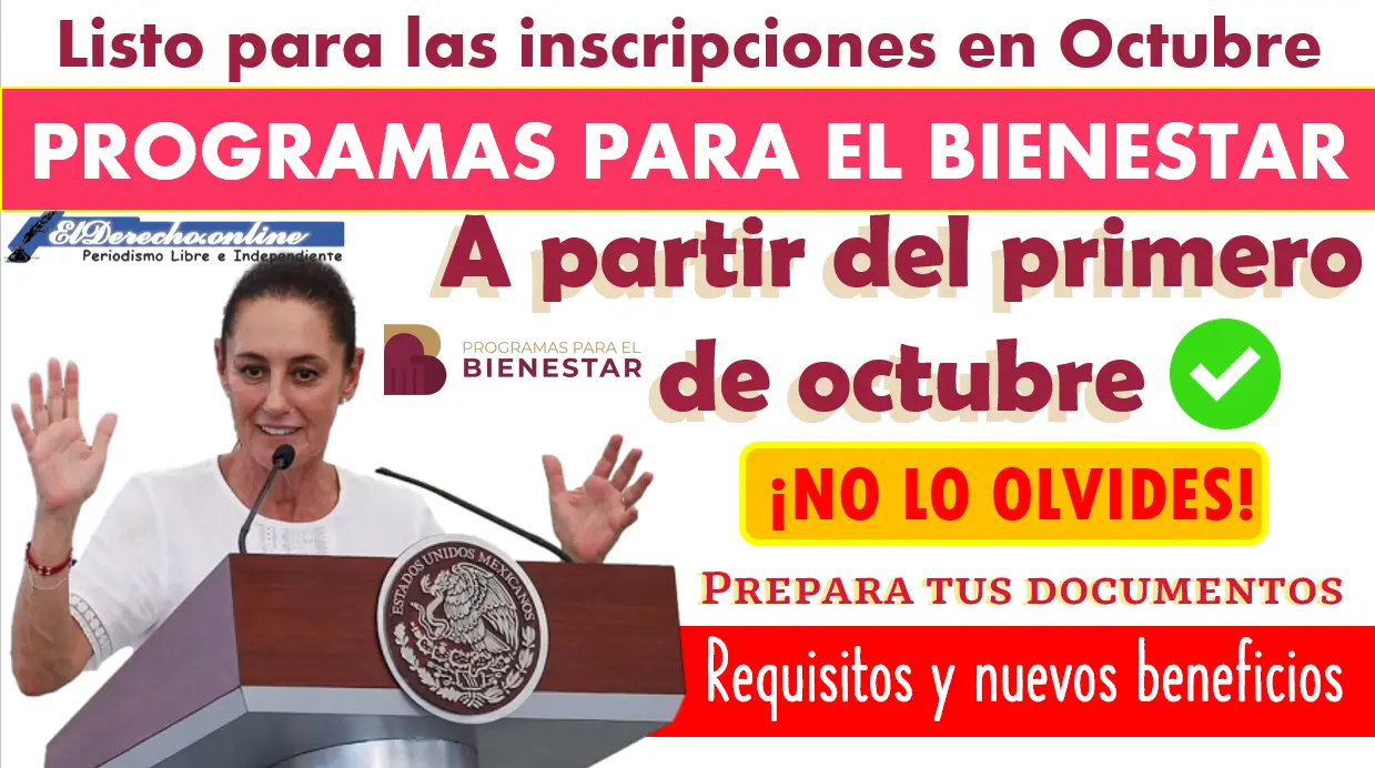 Listo para las inscripciones en Octubre | Nuevos programas para el bienestar: requisitos y nuevos beneficios