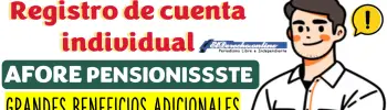 Registro de cuenta individual a AFORE PENSIONISSSTE | Conoce aquí el procedimiento para registrarte