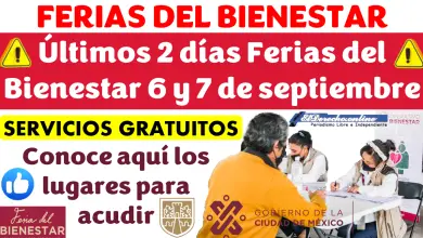 Últimos 2 días Ferias del Bienestar 6 y 7 de septiembre | Conoce aquí los lugares donde podrás recibir SERVICIOS GRATUITOS