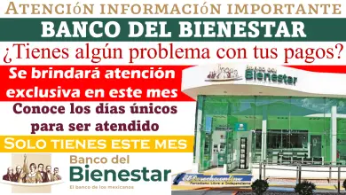 ¡Atención Beneficiarios! Si tienes alguna inconformidad con tus pagos el banco del bienestar estará brindando atención en este mes: conoce los días exclusivos de atención aquí