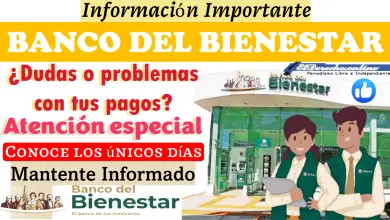 ¿Dudas o problemas con tus pagos? | El Banco del Bienestar estará brindando atención especial; Únicos días INFORMATE