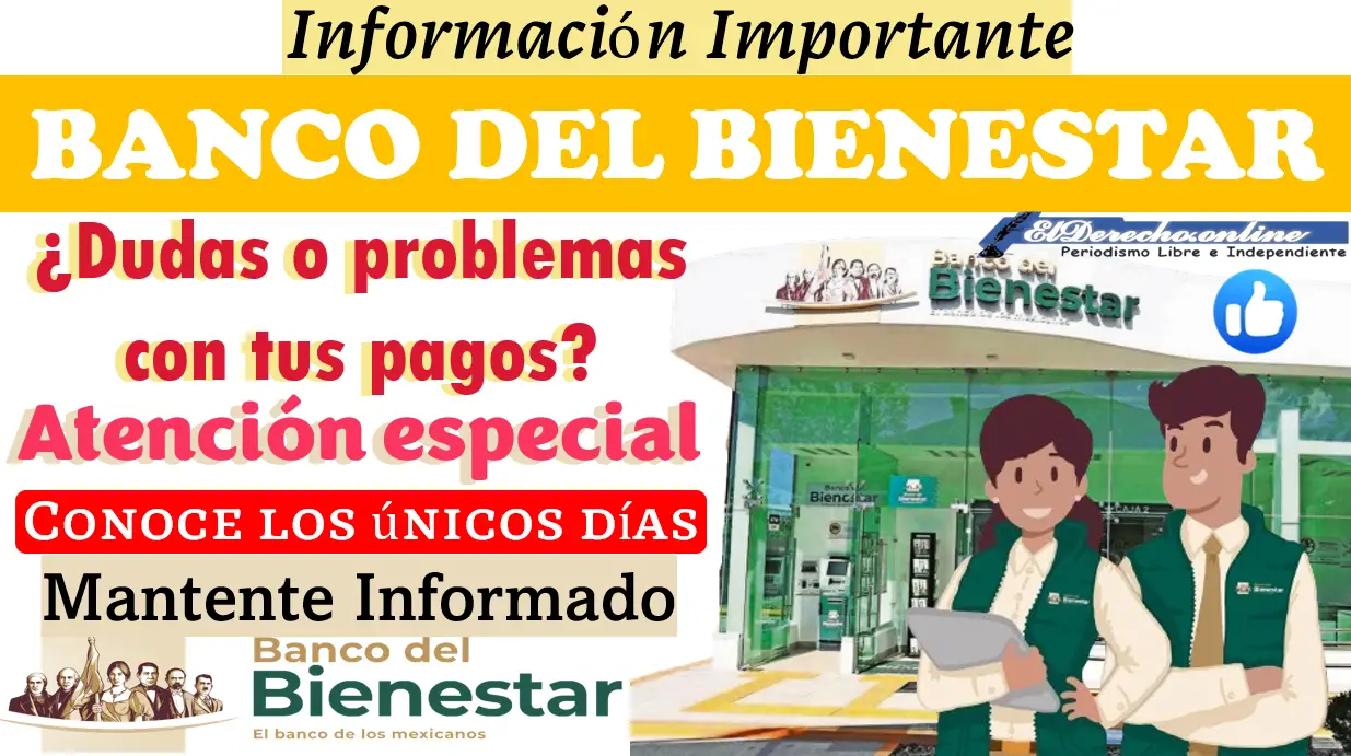 ¿Dudas o problemas con tus pagos? | El Banco del Bienestar estará brindando atención especial; Únicos días INFORMATE