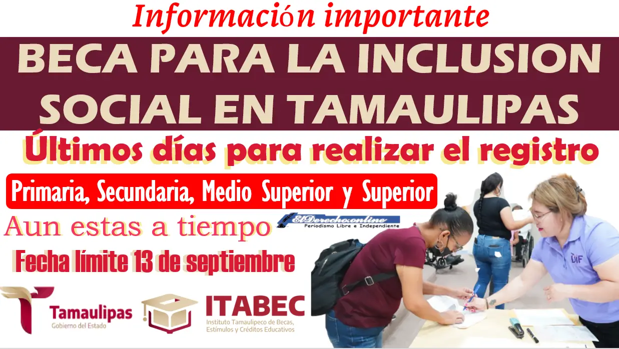 ¡Últimos días! Beca de Para la Inclusión Social en Tamaulipas | Procedimiento de registro