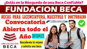 Becas para Licenciatura, Maestría, Doctorado y Cursos Adicionales | Fundación Beca Tu Mejor Opción