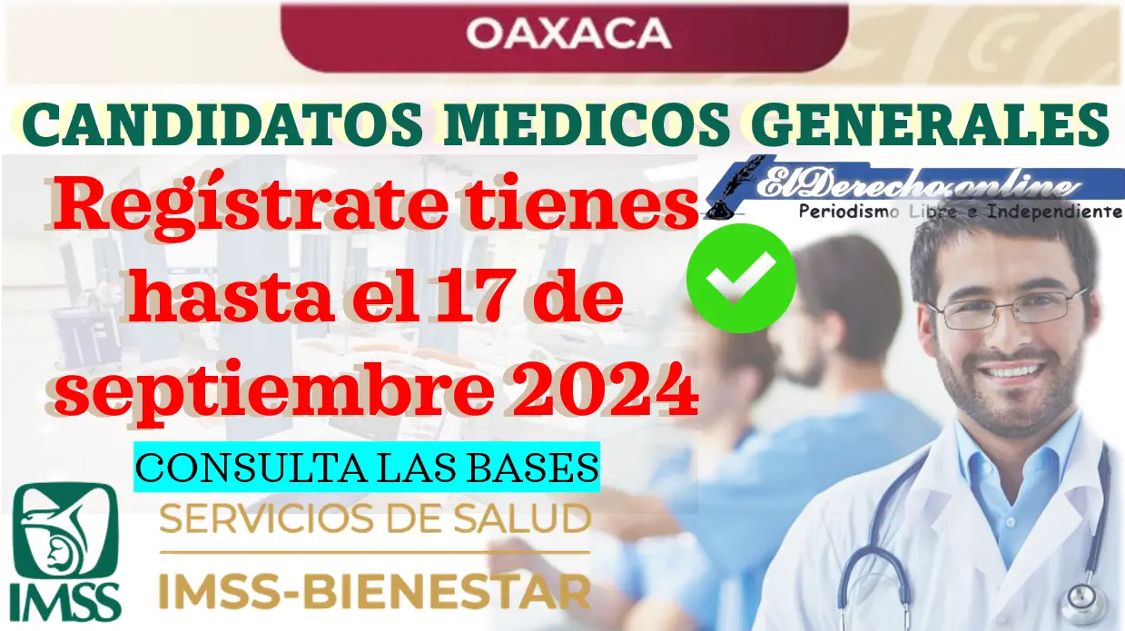 Convocatoria, Candidatos a Médicos Generales, Oaxaca | Consulta las bases