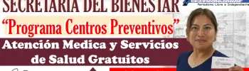 Regístrate al "Programa Centros Preventivos" y Recibe Atención Médica Gratuita y Servicios de Salud