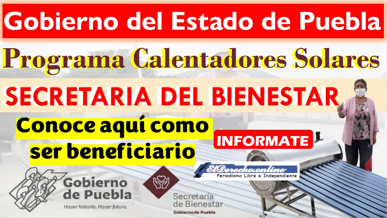 Calentadores Solares | Secretaria del Bienestar del Estado de Puebla: Conoce aquí como obtener el tuyo