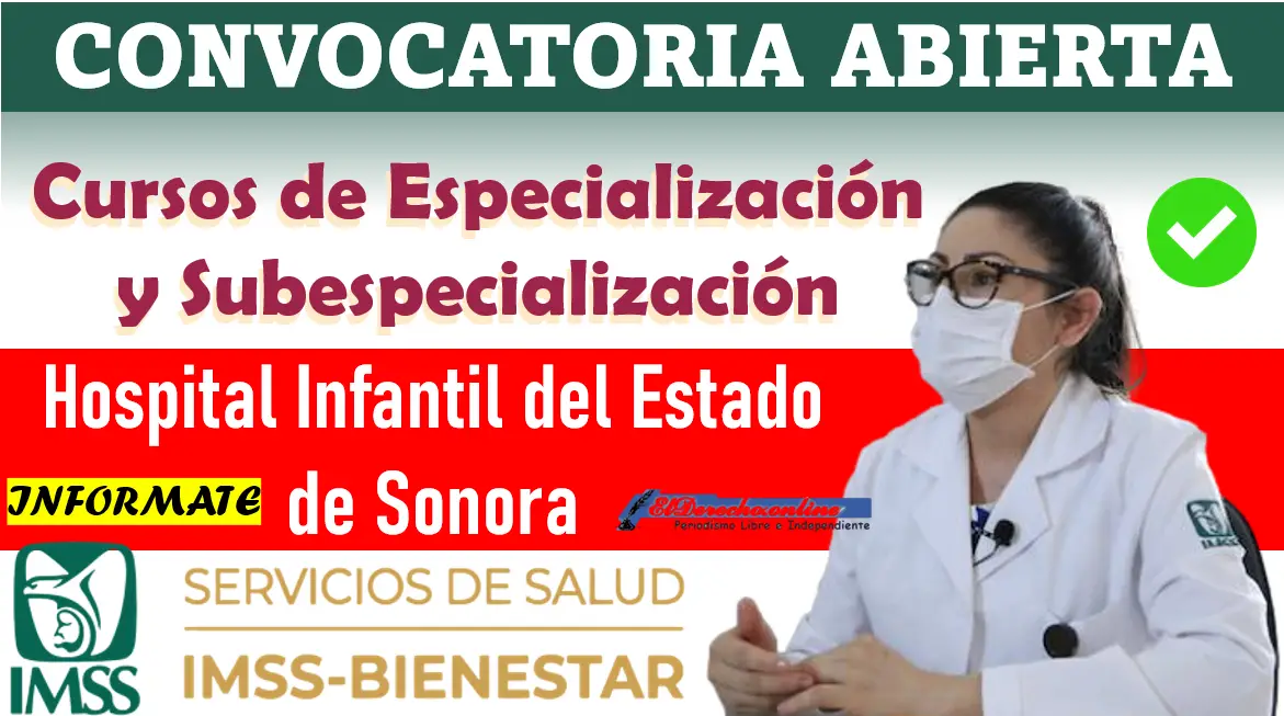 Convocatoria para Cursos de Especialización 2025-2026 Hospital Infantil de Sonora: Conoce aquí la información completa