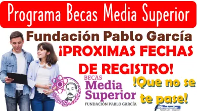 !Conoce la próxima fecha de registro! Programa Becas Media Superior | Fundación Pablo García