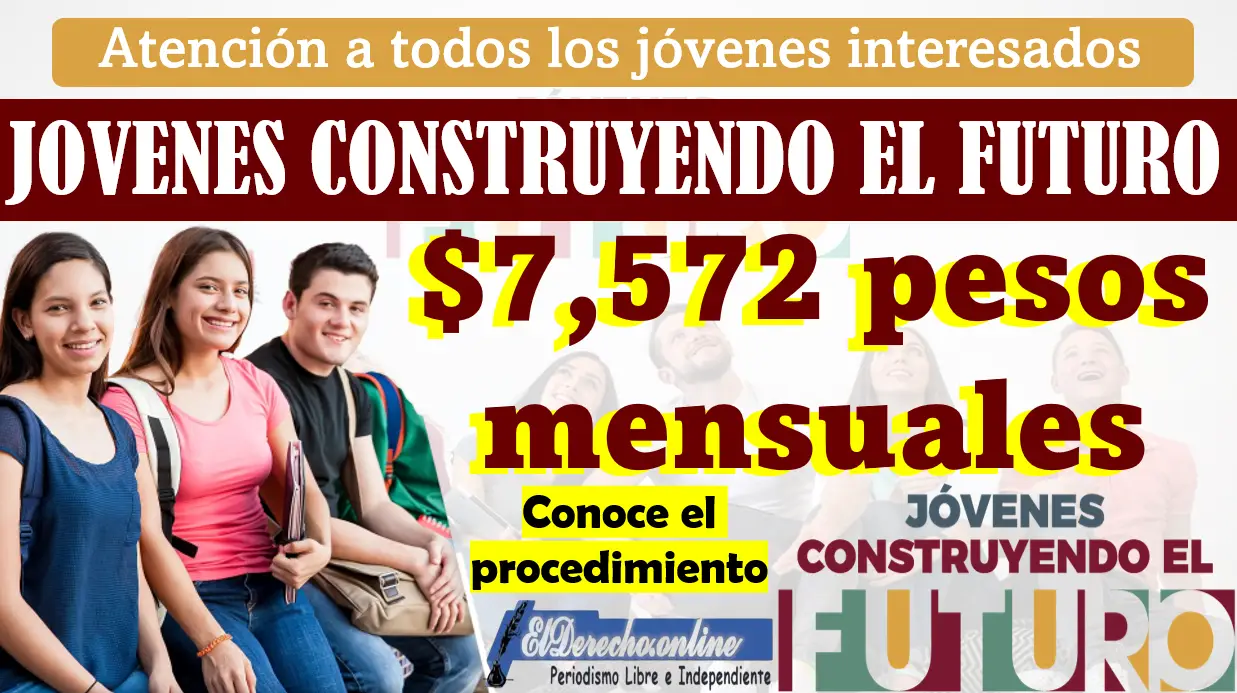 Jóvenes Construyendo el Futuro: Regístrate y recibe $7,572 pesos mensuales