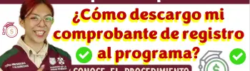 ¿Cómo descargo mi comprobante de registro al programa? Mi beca para empezar