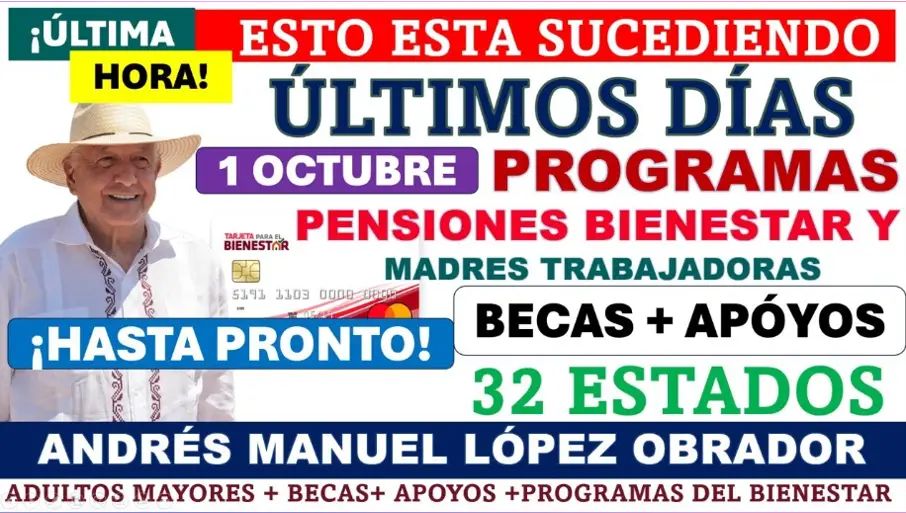 Impacto y Futuro de los Programas del Bienestar, Últimos días de AMLO