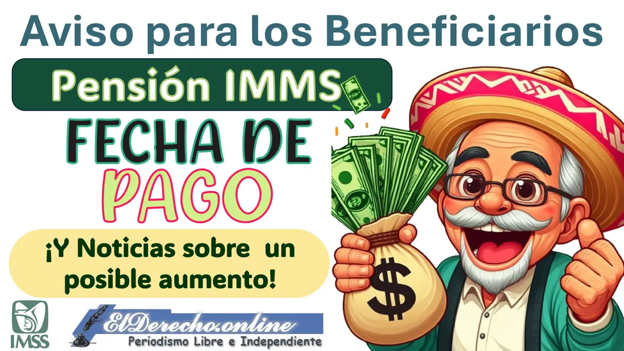 ¡Prepárate, el Pago de la Pensión IMSS ya está muy cerca!