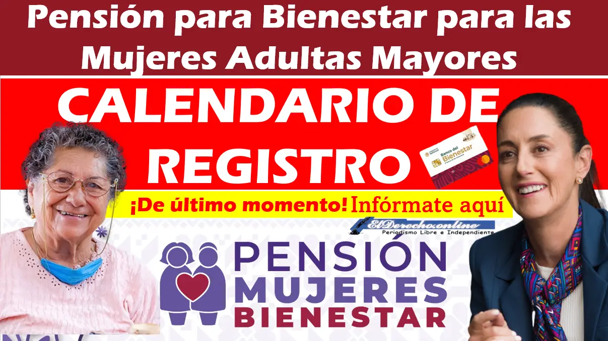 ¡ATENCION! Calendario de Registro al nuevo Programa de Pensión para Mujeres Adultas Mayores de 60 a 64 años