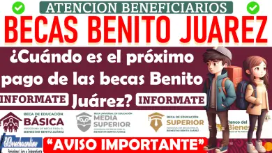 ¿Cuándo es el próximo pago de las becas Benito Juárez? Aviso Importante