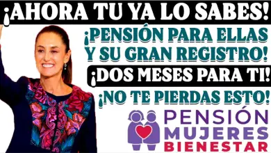 Continúa el Registro para la Pensión "Mujeres Bienestar", Apoyo Económico de 3,000 Pesos Bimestrales