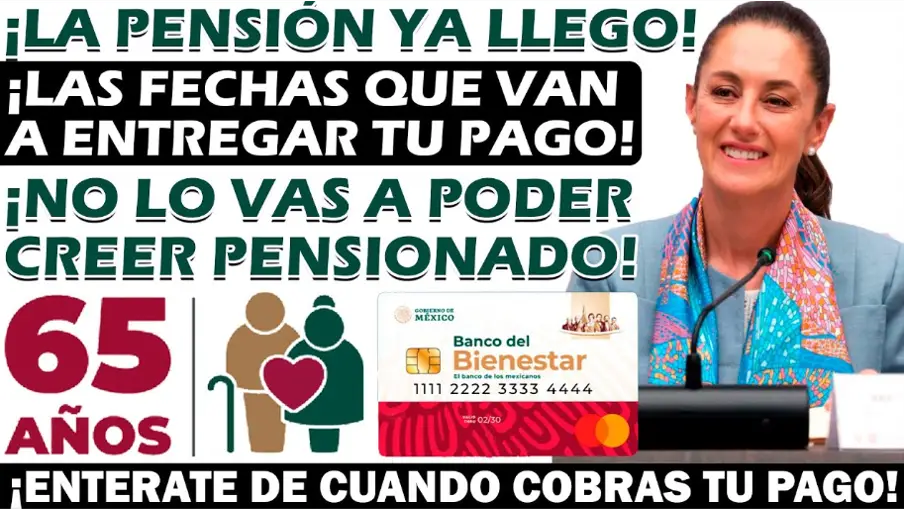 Comienza la dispersión de pagos de la Pensión del Bienestar para Adultos Mayores, ¡$6,000 pesos y calendario de pagos completo!