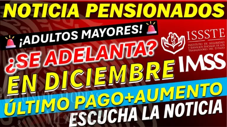 ¿Sabías que algunos pensionados recibirán hasta $47,000 extra? Descubre todo sobre los pagos de aguinaldo y aumentos en las pensiones de IMSS e ISSSTE