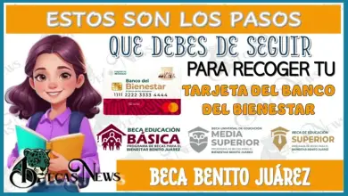 Guía Completa para Recoger y Activar la Tarjeta del Banco del Bienestar de la Beca Benito Juárez