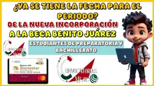 Abren Registros para la Beca Benito Juárez 2025 para Estudiantes de Preparatoria y Bachillerato