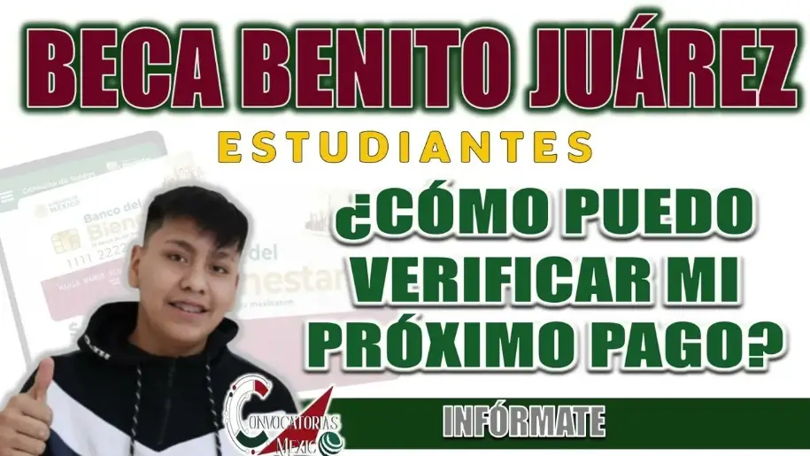 ¿Aún no recibes tu pago de la Beca Benito Juárez? Descubre cómo verificarlo rápidamente