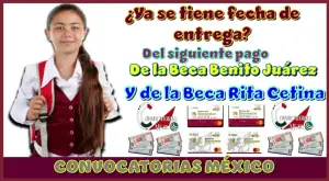¿Cuándo depositan? Esto es lo que sabemos del próximo pago de las Becas Benito Juárez y Rita Cetina