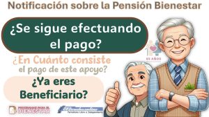 continuacion-de-la-entrega-de-pagos-de-la-pension-bienestar-letras-que-siguen-en-esta-semana